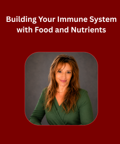 Building Your Immune System with Food and Nutrients