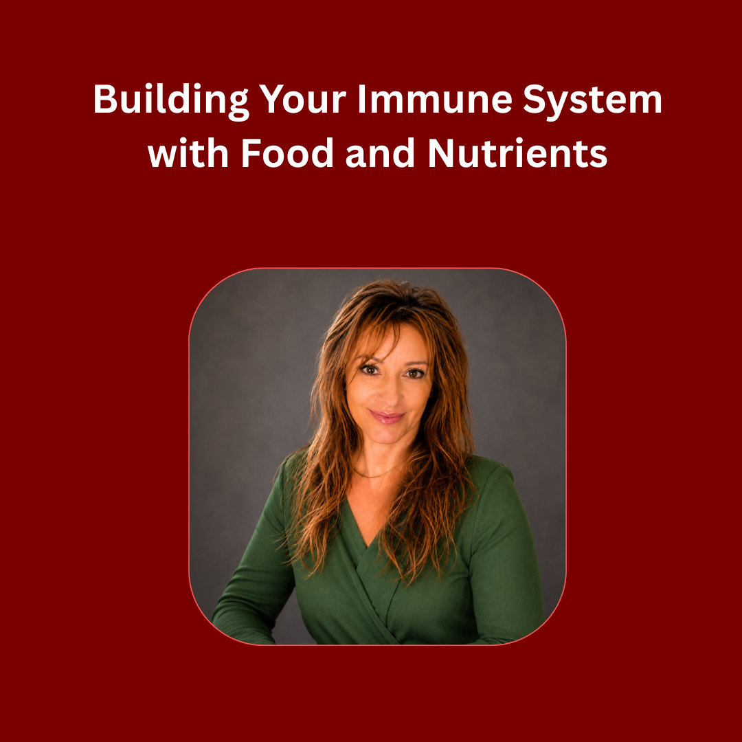 Building Your Immune System with Food and Nutrients