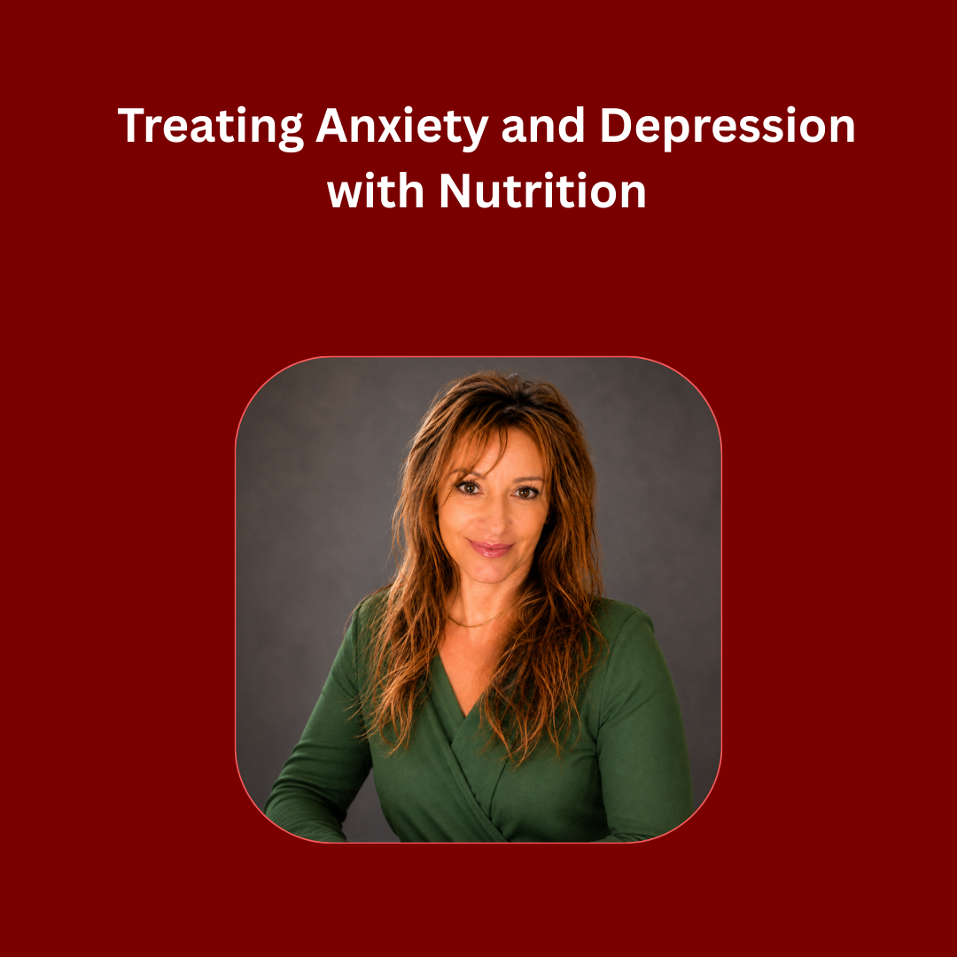 Treating Anxiety and Depression with Nutrition