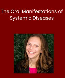 The Oral Manifestations of Systemic Diseases