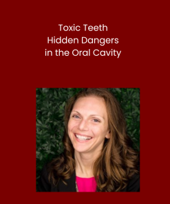 Toxic Teeth-Hidden Dangers in the Oral Cavity