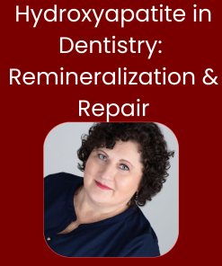 Hydroxyapatite in Dentistry: A Biological Approach to Remineralization and Repair
