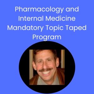 Pharmacology and Internal Medicine: Mandatory Topic Taped Program
