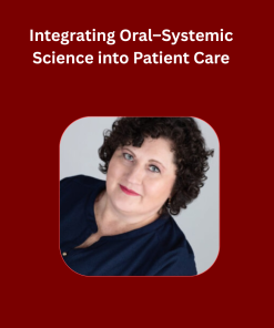 Integrating Oral–Systemic Science into Patient Care
