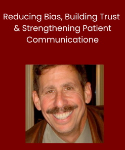 Reducing Bias, Building Trust & Strengthening Patient Communication-Beyond Words